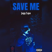 SAVE ME (feat. shvde) - Single - Jayy Capo