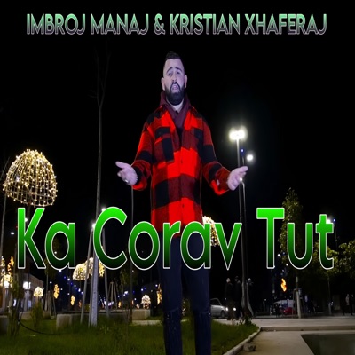 Sahmiir Official - Imbro Manaj - Ka Corav Tut (feat. Kristian Chaferaj)
