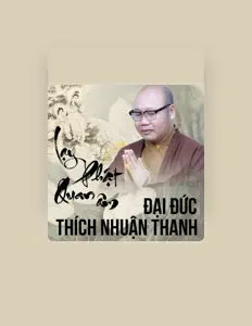 Listen to Đại Đức Thích Nhuận Thanh, watch music videos, read bio, see tour dates & more!