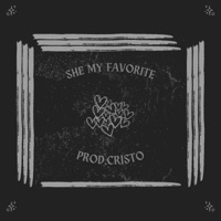 She My Favorite (feat. Earl Stan & Emo Fruits) - Single - EL CRISTO