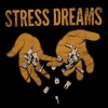 Stress Dreams