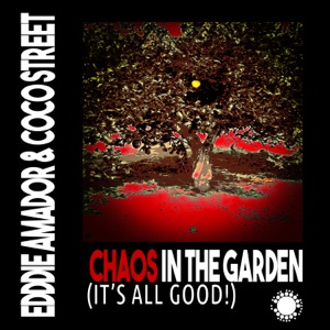 Chaos In the Garden (It's All Good!) - Single