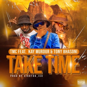 Take Time (feat. Kay Murdur & Tony Bhasoni)