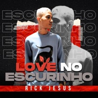 Love no Escurinho - Single - Rick Jesus