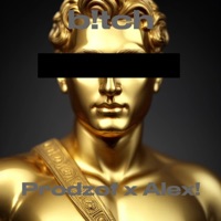 B!Tch (feat. Alex) - Single - Prodzof