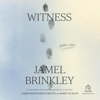 Witness : Stories - Jamel Brinkley