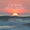 Calming Piano Music and Ocean Waves for Deep Sleep & Relaxation - Renato Ferrari, Piano Music DEA Channel & Peaceful Piano Music DEA Channel