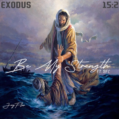 Be My Strength (feat. BFC) - Single