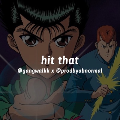 Hit That (feat. Gangwalkk) - Single