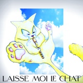 Laisse moi le chat artwork