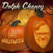 Dolph Chaney - This Halloween