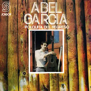 descargar álbum Abel García - Polquita Del Regreso