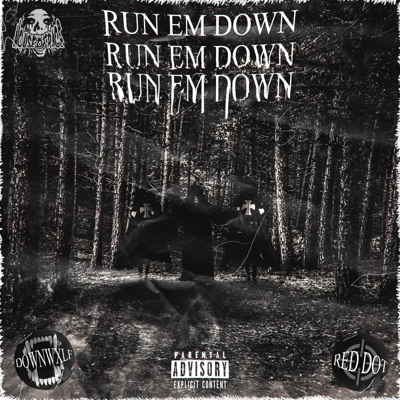 RUN 'EM DOWN (feat. Red Dot) - Single