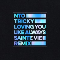 Loving You Like Always (Sainte Vie Remix) - Single - NTO, Tricky, Marta & Sainte Vie