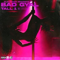 Bad Gyal - Single - Tall1