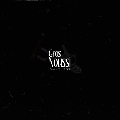 Gros noussi (feat. Yohz & JKR) - Single