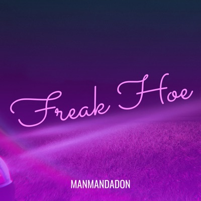 Freak Hoe - Single