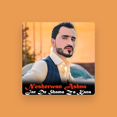 Listen to Nosherwan Ashna, watch music videos, read bio, see tour dates & more!