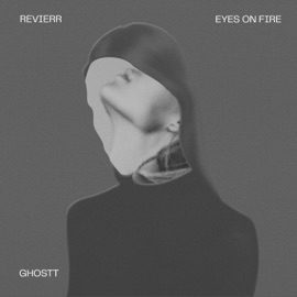 Eyes On Fire (feat. Ghostt) Revierr