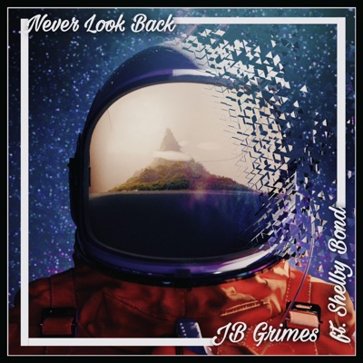 Never Look Back (feat. Shelby Bond) - Single