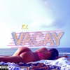 Vacay (feat. Kamo Mphela)