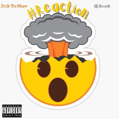 #Reaction (feat. Sb Shmack) - Single