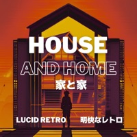 House and Home - Single - Lucid Retro