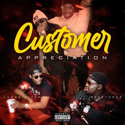 Customer Apprecitation (feat. Beezy3969) - EP