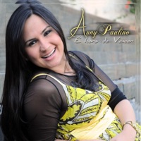 É Hora de Vencer - Anny Paulino