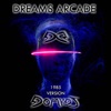 Dreams Arcade (1985 Version) - Single