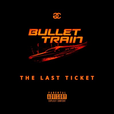 Bullet Train: The Last Ticket (feat. Enoch Lenoir & Sensei7) - EP