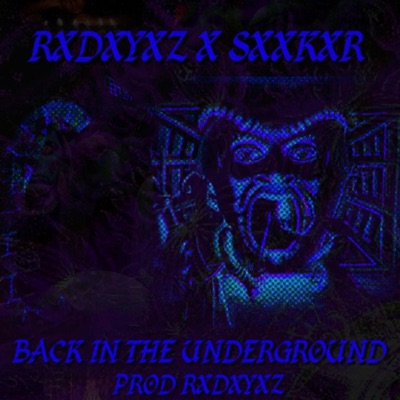 BACK IN the UNDERGROUND (feat. SXXKXR) - Single