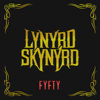 FYFTY (Super Deluxe) - Lynyrd Skynyrd