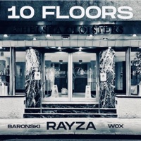 10 Floors - Single - RayZa, Baronski & WOX