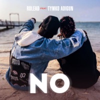 No (feat. Tymko Adigun) - Single - Rolead