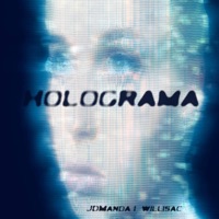 Holograma - Single - Jdmanda & Willisac