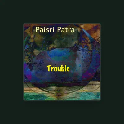 Listen to Paisri Patra, watch music videos, read bio, see tour dates & more!