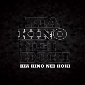 Kia Kino Nei Hoki (feat. Te Kapa Haka o Te Whānau a Apanui) artwork