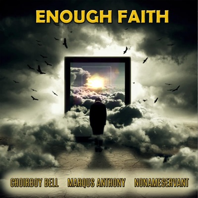 Enough Faith (feat. Nonameservant) - Single