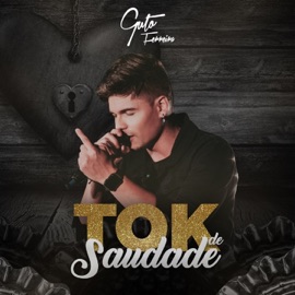 Tok De Saudade Guto Ferreira