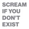 Scream if You Don't Exist - Richie Culver lyrics