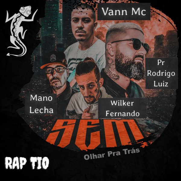 Sem Olhar pra Trás (feat. VANN MC, Mano Lecha, WILKER FERNANDO & Pr Rodrigo Luiz)