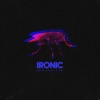 Ironic - Single