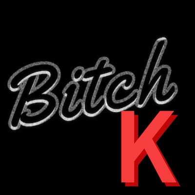 Bitch K (Remix) - Single
