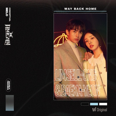 Watcha Original <DOUBLE TROUBLE> EPISODE.3 Melo 'Way Back Home' - Single