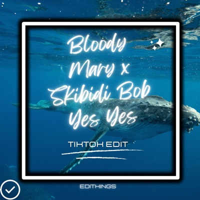 Skibidi Bop Yes Yes Yes x Bloody Mary
