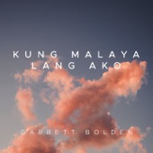 Kung Malaya Lang Ako artwork