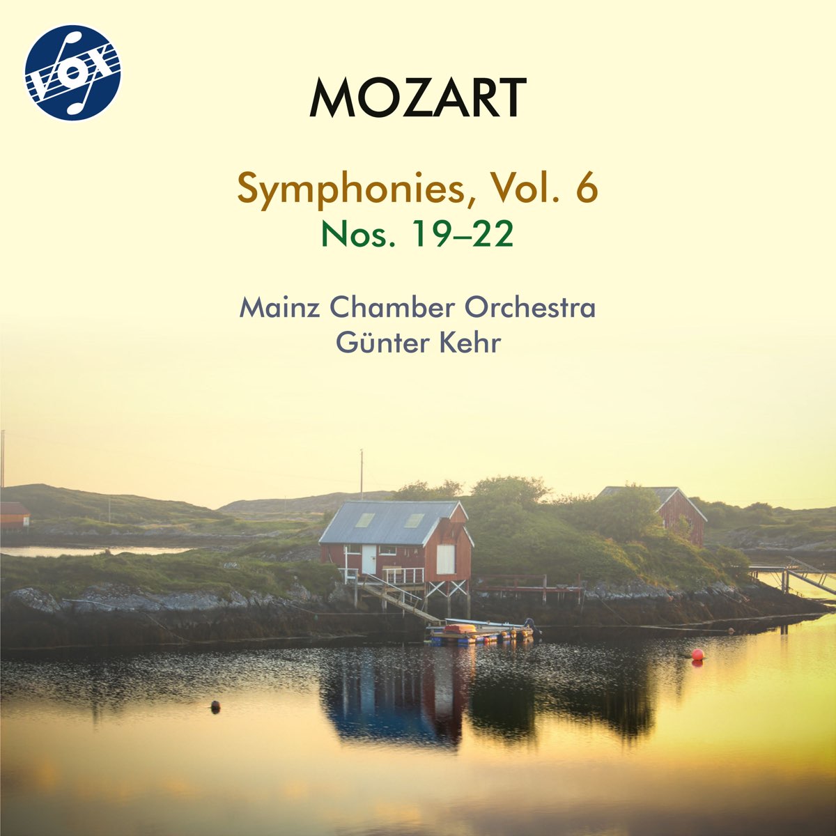 ‎Mozart Symphonies, Vol. 6 by Mainz Chamber Orchestra & Gunter Kehr on