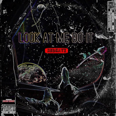 Look At Me Do It - Single