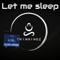 Let Me Sleep - Twinningz lyrics